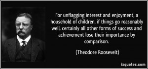 For unflagging interest and enjoyment, a household of children, if ...