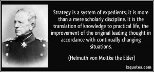 Strategy is a system of expedients; it is more than a mere scholarly ...