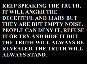 The Truth Will Always Come Out Quotes. QuotesGram