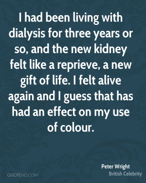 had been living with dialysis for three years quote by peter wright