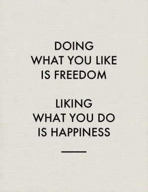 Happiness & freedom