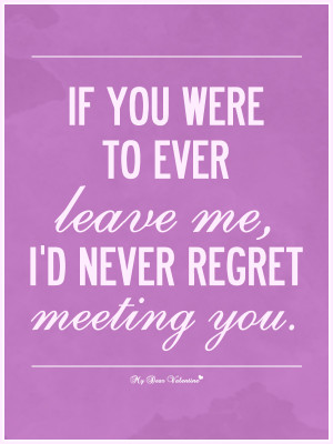 Sad Love Quotes - If you ever leave me