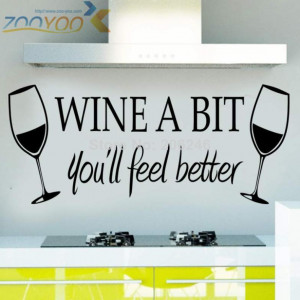 wine-a-bit-you-ll-feel-better-wall-decals-zooyoo8209-home-decoration ...