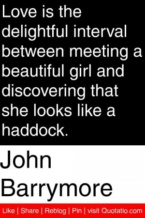 ... and discovering that she looks like a haddock # quotations # quotes