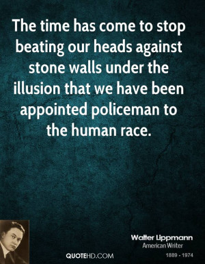 The time has come to stop beating our heads against stone walls under ...