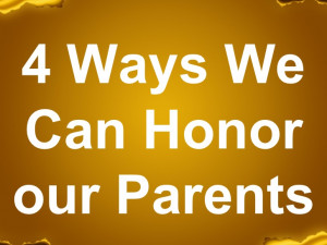 Ways We Can Honor our Parents