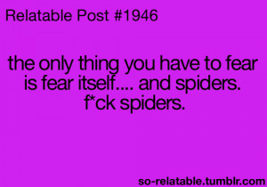 ... fear joke relate spiders funny posts relatable phobia fear of spiders