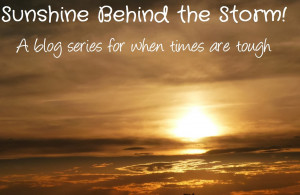 Sunshine Behind the Storm #4: Through the Storms