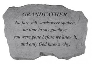 Grandfather No Farewell Words Were Spoken, No Time To Say Goodbye, You ...