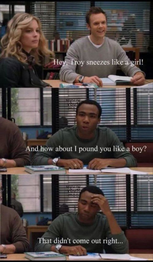 Community quote - Jeff & TroyCommunity Quotes, Funny Things, Laugh ...