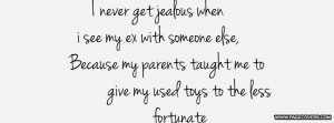 ... Pictures never get jealous when you see your ex funny love quotes