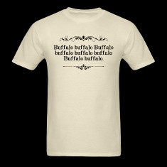 buffalo buffalo sentence t shirts designed by the shirt yurt