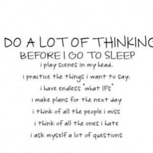 ... Facebook Quotes about Life - Do a lot of thinking before i go to sleep