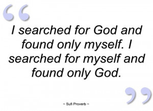 searched for god and found only myself