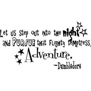 Harry Potter Let us step out into the night and pursue that flighty