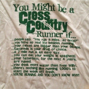 You might be a cross country runner if…..