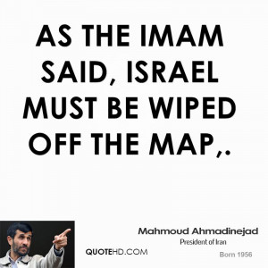 Ahmadinejad Wipe Israel Off The Map