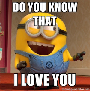 dave le minion - DO YOU KNOW THAT I LOVE YOU