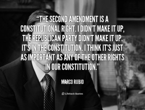 quote-Marco-Rubio-the-second-amendment-is-a-constitutional-right-55377 ...