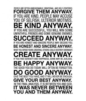Mother Teresa Quotes Do It Anyway Do it any way