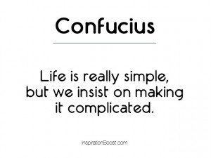 Confucius Simplicity Quotes