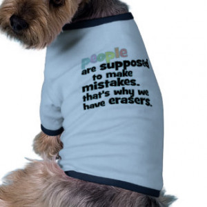 Cute Life Quotes Dog T-Shirts and Clothing