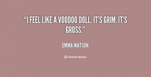 quote-Emma-Watson-i-feel-like-a-voodoo-doll-its-53756.png