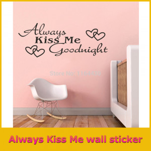Always Kiss Me Love Announcement Motto Vinyl Decal PVC Removable Wall ...