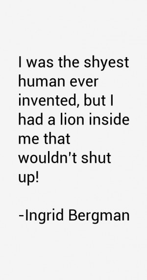 ever invented but I had a lion inside me that wouldn 39 t shut up