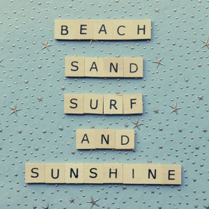 beach sand surf and sunshine#quotes#surf