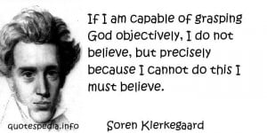 Belief in God. Kierkegaard quote.