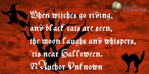 ... cats are seen, the moon laughs and whispers, ’tis near Halloween