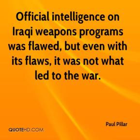 Official intelligence on Iraqi weapons programs was flawed, but even ...