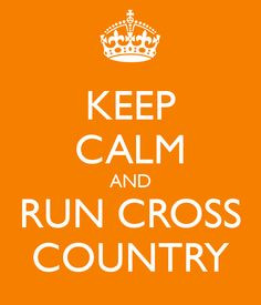 Cross Country Running Sayings Keep calm and run cross