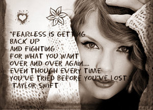 Fearless quote By Taylor swift!