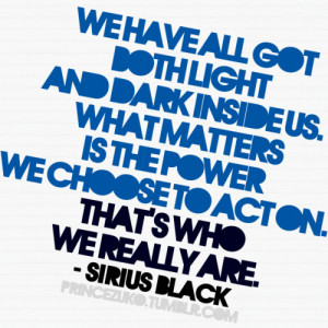 Sirius Black Quote (clipped to polyvore.com )
