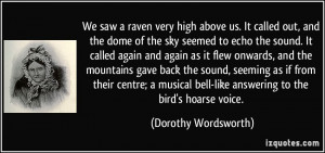 We saw a raven very high above us. It called out, and the dome of the ...