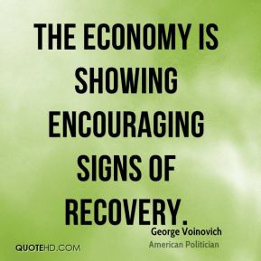 George Voinovich - The economy is showing encouraging signs of ...