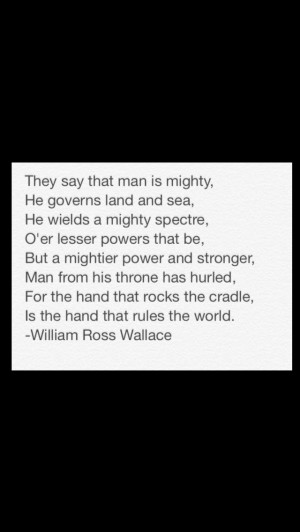 The hand that rules the world, by William Ross Wallace