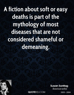 fiction about soft or easy deaths is part of the mythology of most ...