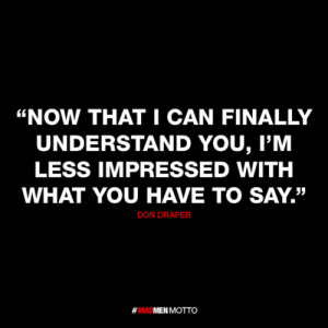 Clever Mad Men Quotes Reflect Character Words of Wisdom - My Modern ...