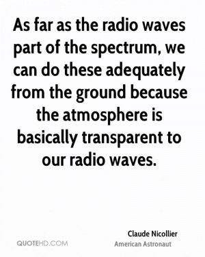 As far as the radio waves part of the spectrum, we can do these ...