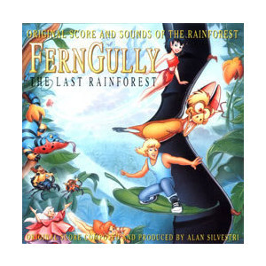 Ferngully...The Last Rainforest soundtrack details - Alan-Silvestri ...