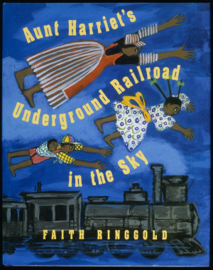 Faith Ringgold Aunt Harriet's Underground Railroad in the Sky