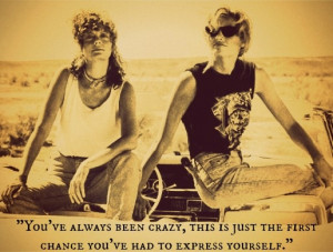 Thelma And Louise Quotes Thelma and louise