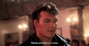 From Dirty Dancing :