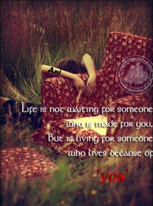 Love Quote: Life is not waiting for someone…