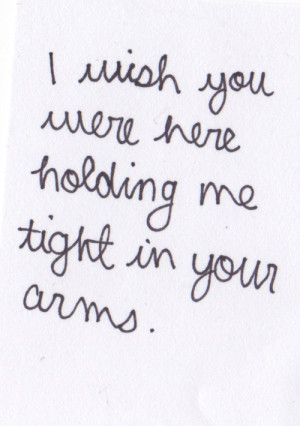 Just Hold Me Quotes http://www.tumblr.com/tagged/hold-me-tightly