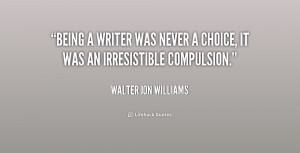 Walter Jon Williams Quotes