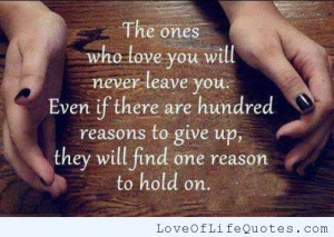 ... are going to leave never leave the person who understands you don t